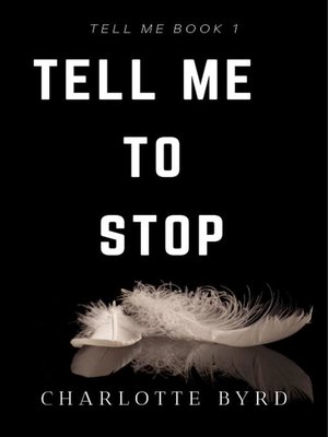 cover image of Tell Me to Stop